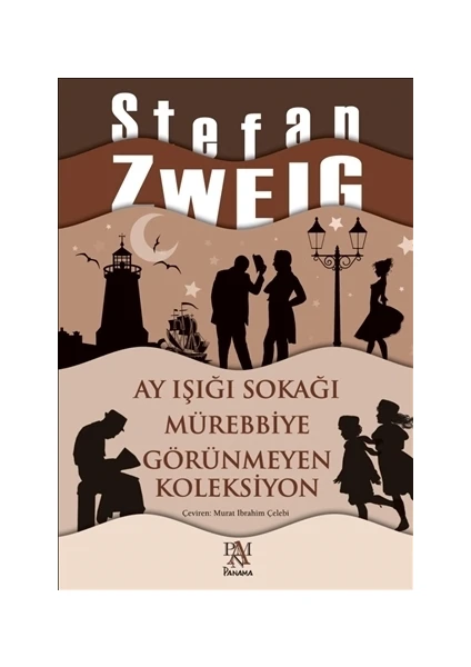 Ay Işığı Sokağı: Mürebbiye - Görünmeyen Koleksiyon - Stefan Zweig