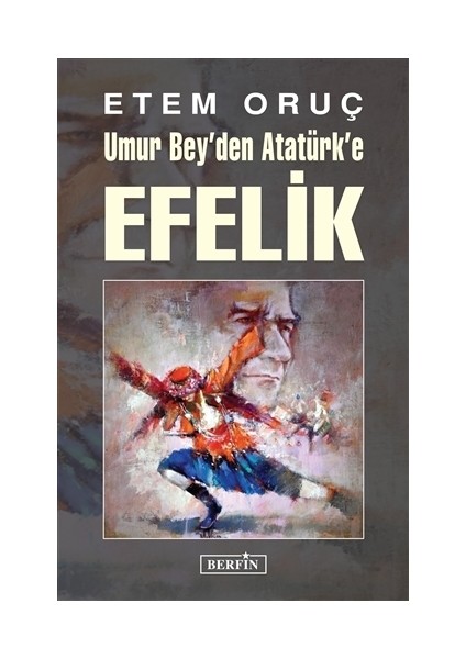 Umur Bey'den Atatürk'e Efelik