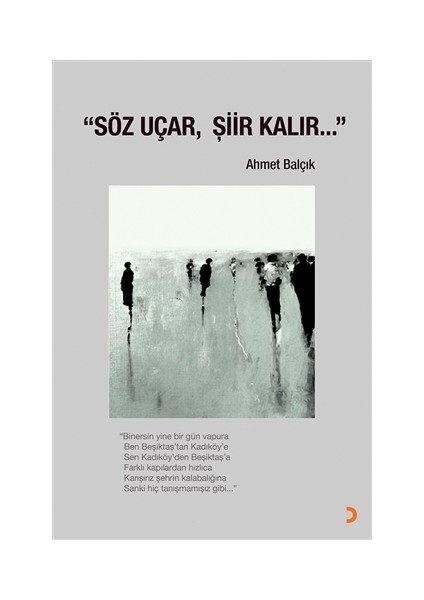 Söz Uçar, Şiir Kalır…