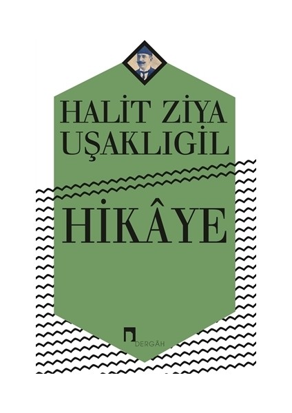 Hikaye - Halit Ziya Uşaklıgil