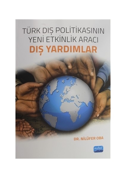 Türk Dış Politikasının Yeni Etkinlik Aracı Dış Yardımlar