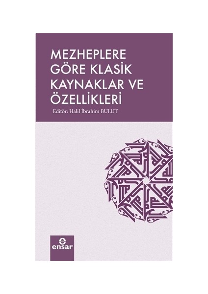 Mezheplere Göre Klasik Kaynaklar ve Özellikleri
