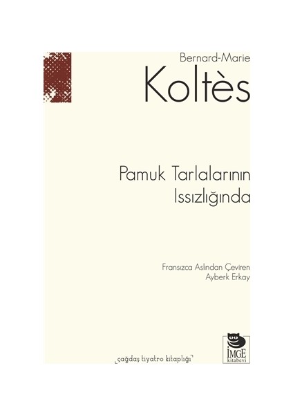 Pamuk Tarlalarının Issızlığında