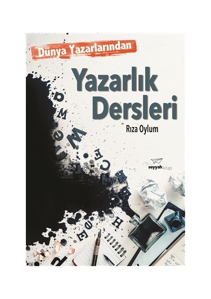 Dünya Yazarlarından Yazarlık Dersleri