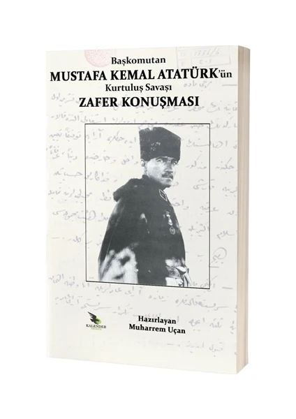 Başkomutan Mustafa Kemal Atatürk'ün Kurtuluş Savaşı Zafer Konuşması