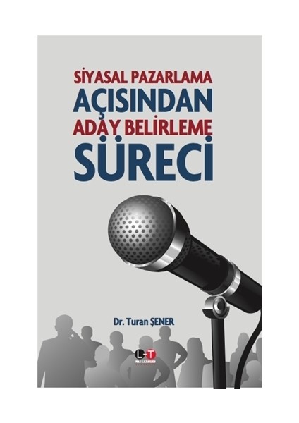 Siyasal Pazarlama Açısından Aday Belirleme Süreci
