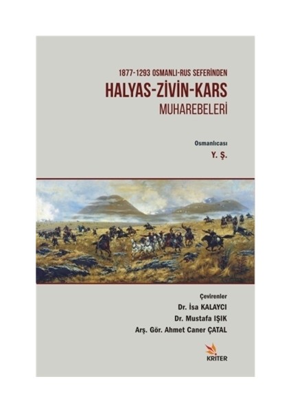 1877 - 1293 Osmanlı - Rus Seferinden Halyas - Zivin - Kars Muharebeleri