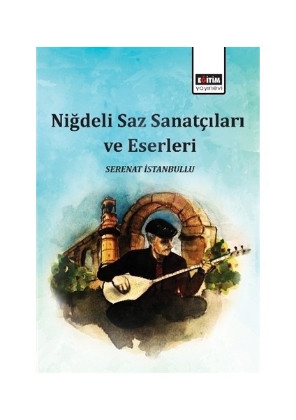 Niğdeli Saz Sanatçıları ve Eserleri