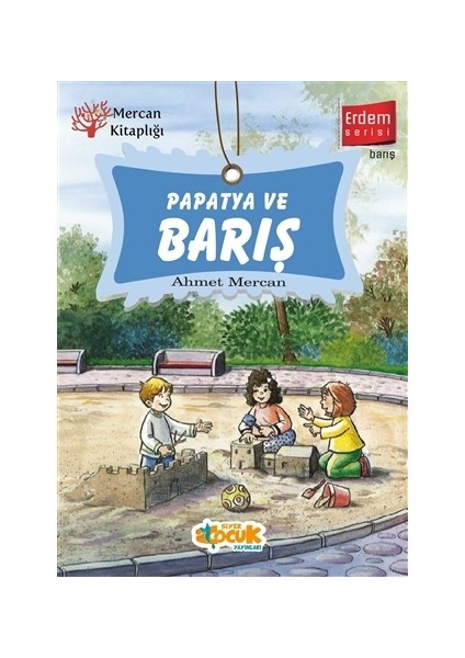 Papatya ve Barış - Erdem Serisi