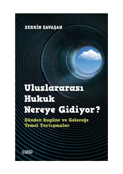 Uluslararası Hukuk Nereye Gidiyor?