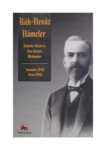 Rüh-Nevaz Nameler ( Ebubekir Hazım'ın Bazı Husüsi Mektupları )