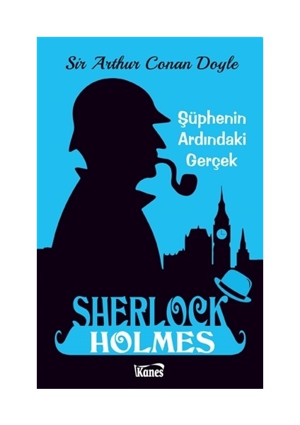 Şüphenin Ardındaki Gerçek - Sherlock Holmes