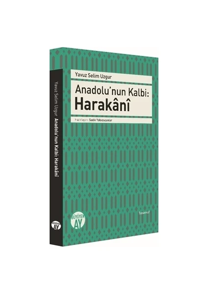 Anadolu’nun Kalbi: Harakani