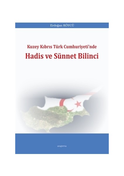 Kuzey Kıbrıs Türk Cumhuriyeti'nde Hadis ve Sünnet Bilinci