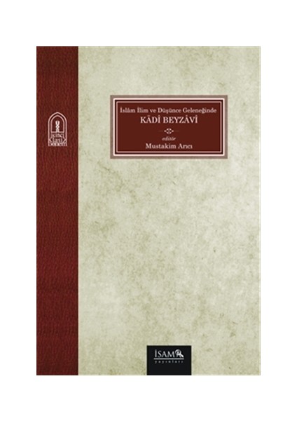 İslam İlim ve Düşünce Geleneğinde Kadi Beyzavi