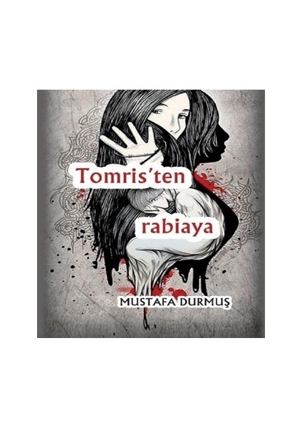 Tomris'ten Rabiaya