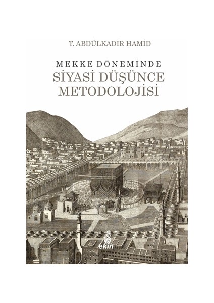 Mekke Döneminde Siyasi Düşünce Metodolojisi