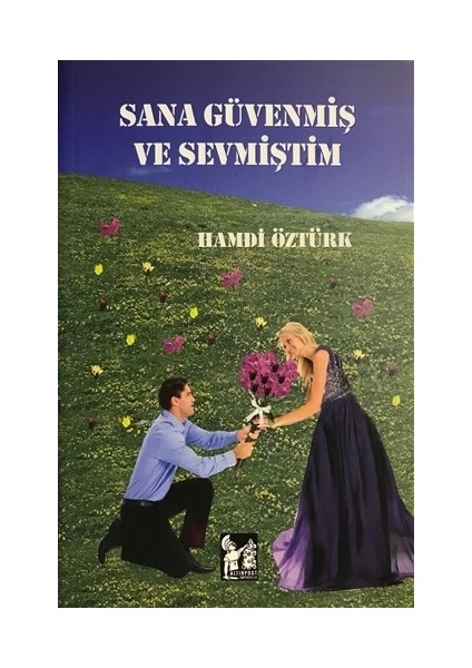 Sana Güvenmiş ve Sevmiştim