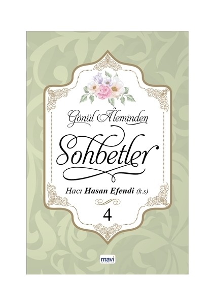 Gönül Aleminden Sohbetler 4