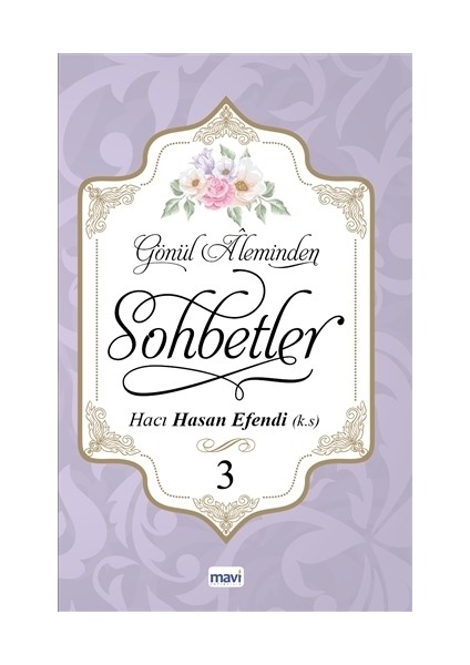 Gönül Aleminden Sohbetler 3