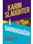 Darmadağın-Karin Slaughter 1