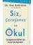 Siz, Çocuğunuz Ve Okul - Ken Robinson 1