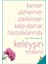 Kanser, Alzheimer, Parkinson Kalp-Damar Hastalıklarında Keleyşın Tedavisi 1