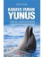 Karaya Vuran Yunus 1