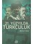 21. Yüzyılda Türkçülük 1