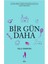 Bir Gün Daha 1