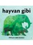 Hayvan Gibi 1
