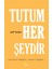 Tutum Her Şeydir 1