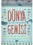 Dünya Gemisi - Doğa, Çevre ve Uygarlığın Sınırları 1