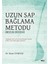 Uzun Sap Bağlama Metodu (Bozuk Düzen) 1