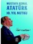 Mustafa Kemal Atatürk 10. Yıl Nutku 1