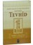Kurtuluşun ve Mutluluğun Kaynağı - Tevhid 1