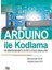 Arduino İle Kodlama ve Mikrodenetleyici Uygulamalar 1