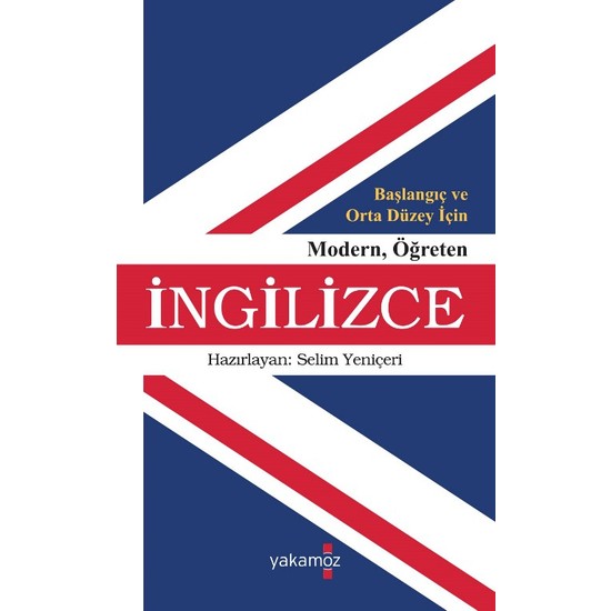 Başlangıç Ve Orta Düzey İçin Modern Öğreten İngilizce - Selim Yeniçeri
