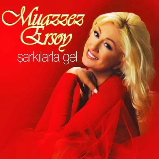 Muazzez Ersoy - Şarkılarla Gel CD