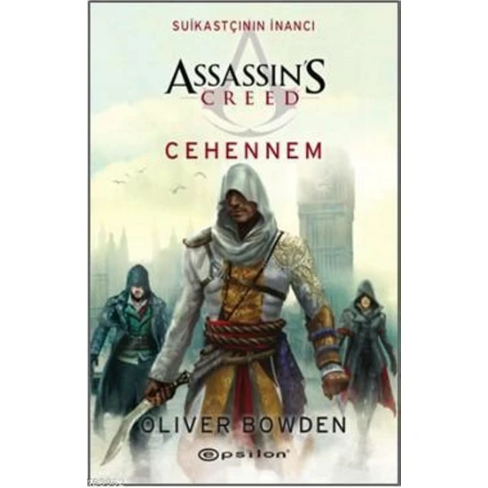 Assassin's Creed | Suikastçının İnancı 6: Cehennem - Oliver Bowden