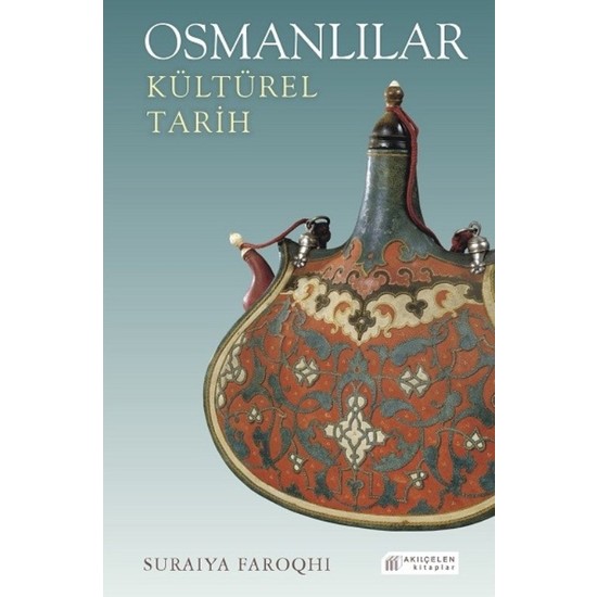 Osmanlılar: Kültürel Tarih - Suraiya Faroqhi Kitabı Ve Fiyatı