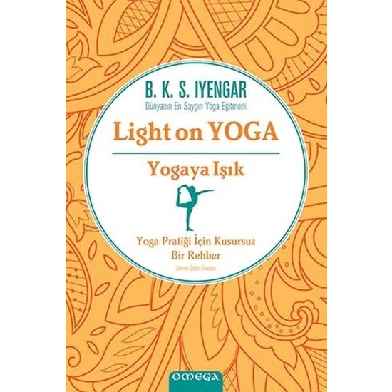 Light On Yoga Yogaya Işık - B.K.S. Iyengar