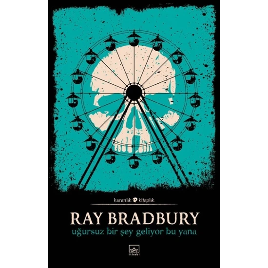 Uğursuz Bir Şey Geliyor Bu Yana - Ray Bradbury