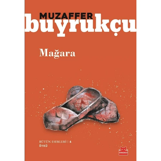 Mağara Bütün Eserleri-6 - Muzaffer Buyrukçu