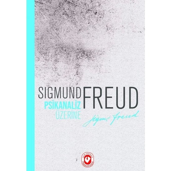 Psikanaliz Üzerine-Sigmund Freud