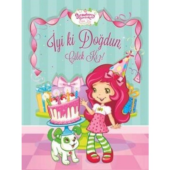 İyi Ki Doğdun Çilek Kız Kitabı ve Fiyatı Hepsiburada