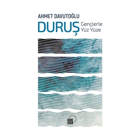 Duruş: Gençlerle Yüz Yüze - Ahmet Davutoğlu