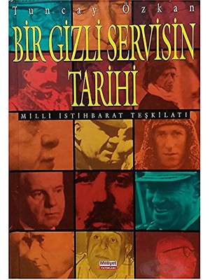 Bir Gizli Servisin Tarihi Milli Istihbarat Teşkilatı Tuncay Özkan