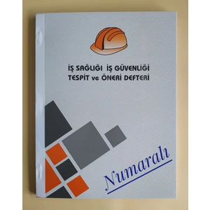 Iş Sağlığı Iş Güvenliği Iş Güvenlik Tespit Öneri Defteri 25'li Numaralı