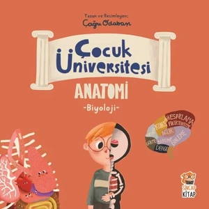 Çocuk Üniversitesi - Biyoloji: Anatomi - Çağrı Odabaşı